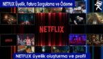 Netflix Üyelik, Fatura Sorgulama ve Ödeme