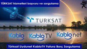 Türksat Uydunet KabloTV başvuru ve fatura borç sorgulama