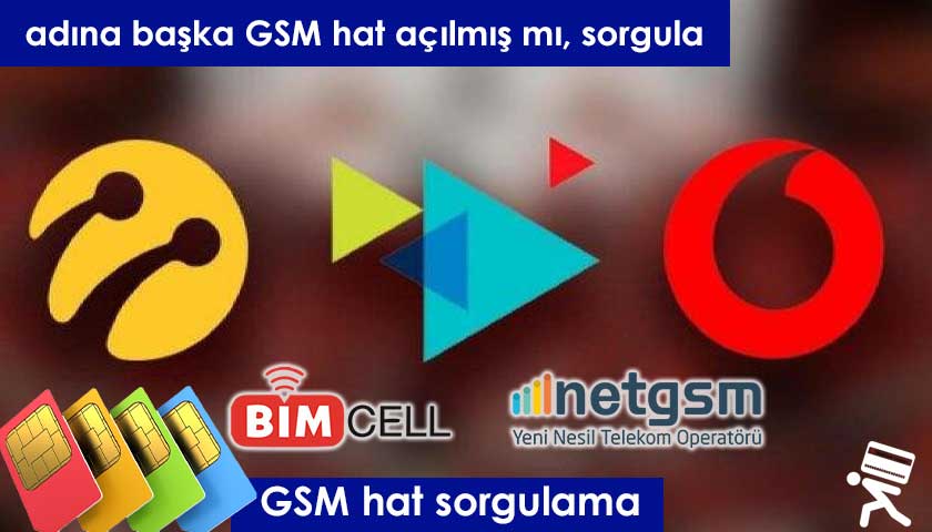 GSM hat sorgulama