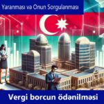 Azərbaycan Vergi Borcunun Yaranması və Onun Sorgulanması