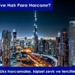 Nasıl Kolay ve Hızlı Para Harcanır?